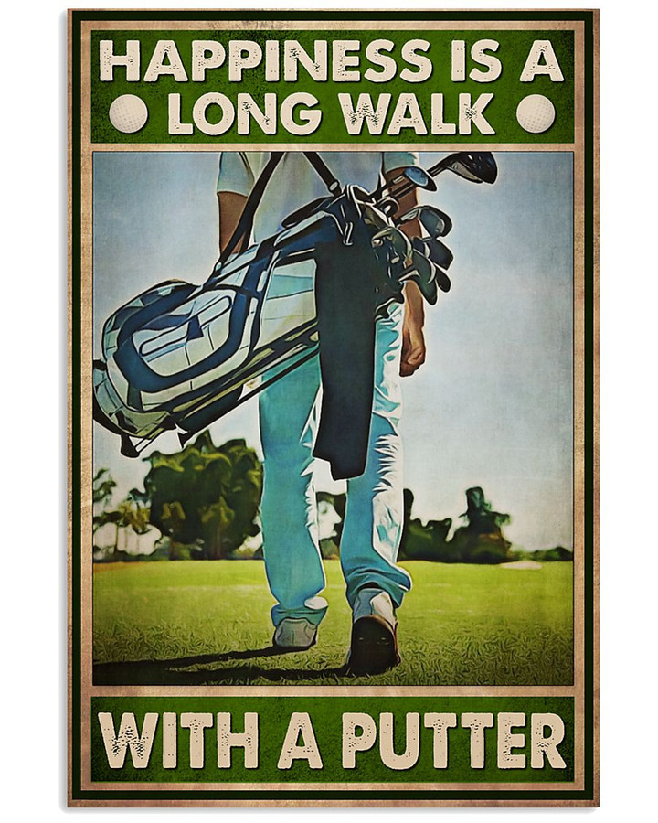 Happiness Is A Long Walk With A Putter Funny Poster Canvas Gift For Golf Lovers