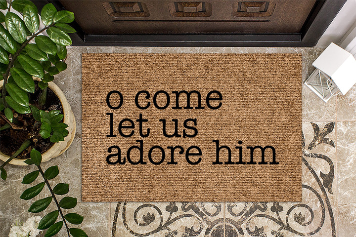 O Come Let us Adore him Welcome Christmas Doormat Gift For Christmas Holiday Lovers Winter Decor