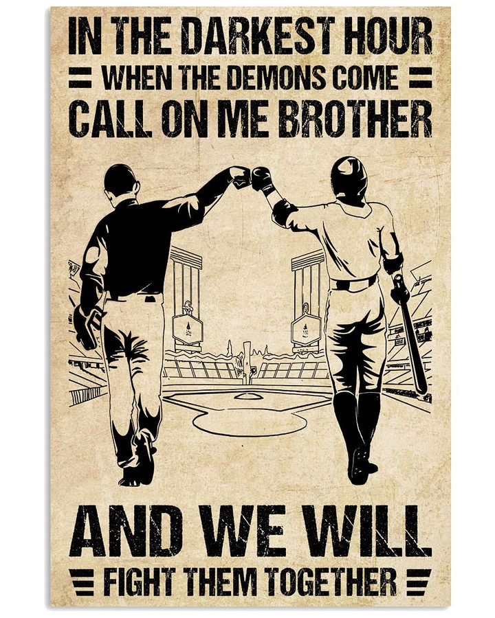 In The Darkest Hour Call On Me Brother We Will Fight Them Together Baseball Player poster canvas gift for Motivation