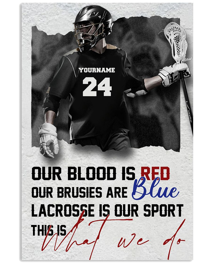 Our Blood Is Red Our Brusies Are Blue Personalized Lacrosse Player poster gift with custom name number for Lacrosse Fans