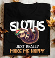 Sloths Just Really Make Me Happy Sloth Family T-Shirt Gift For Sloths Lovers