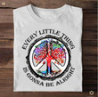 Every Little Thing I Sgonna Be Alright Big Old Tree T Shirt Best Gift For Friend