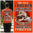 The Title Trucker Can Not Be Inherited Nor Purchased T Shirt Best Gift For Friends