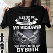 Blessed By God Spoiled By My Husband Protected My Both T-shirt Memorial Gift For Husband