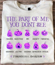 The Part Of Me You Don't See Nausea Back Pain Ibs T-shirt Gift For Fibromyalgia Support Fighters