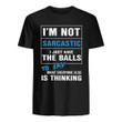I Am Not Sarcastic I Just Have The Balls To Sky Is Thinking T-shirt Best Gift For Ball Lovers