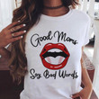 Good Moms Say Bad Word Red Sexy Lips Baseball T-shirt Best Gift For Baseball Lovers