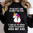 My Big Butt Came On Handy This Year It Gave All My Haters Plenty Of Room To Kiss My Unicorn Sweater Best Gift For Him For Her