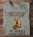 I Used To Be Cool Now I Am Just My Horses Farm Classic T-Shirt Gift For Horses Lovers Farm Farmers