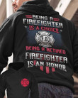 Being A Firefighter Is A Choice Being A Retired Hoodie Best Gift For Firefighter
