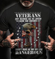 Veterans Just Because We No Longer Wear Our Uniform Eagle Us Flag On Veteran Day Tshirt Gift For Veteran Us Marine