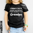 I Didn't Do It Nobody Saw Me Do It I Want To Speak To My Grandpa Funny Tshirt Gift For Her