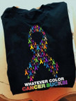 Whatever Color Cancer Sucks Cancer Prevention Tshirt Gift For Cancer Fighter Cancer Support