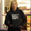 Before You Hug Me Do Not Funny Word Parody Letter Hoodie Best Gift For Him For Her