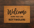 Welcome Hope You Like Rottweilers Doormat Gift For Rottweilers Lovers Rottweilers Moms
