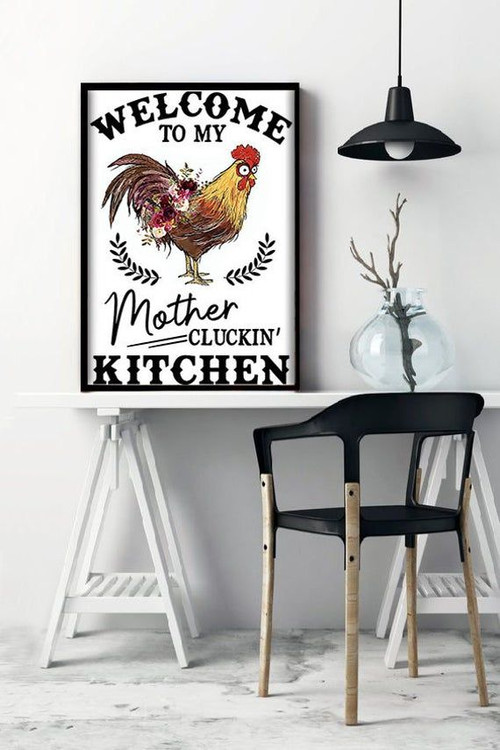 Chicken Welcome to my Mother Cluckin' Kitchen Wall Poster poster canvas