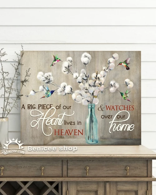 A big piece of our heart lives in heaven watches over our home hummingbirds memorial poster