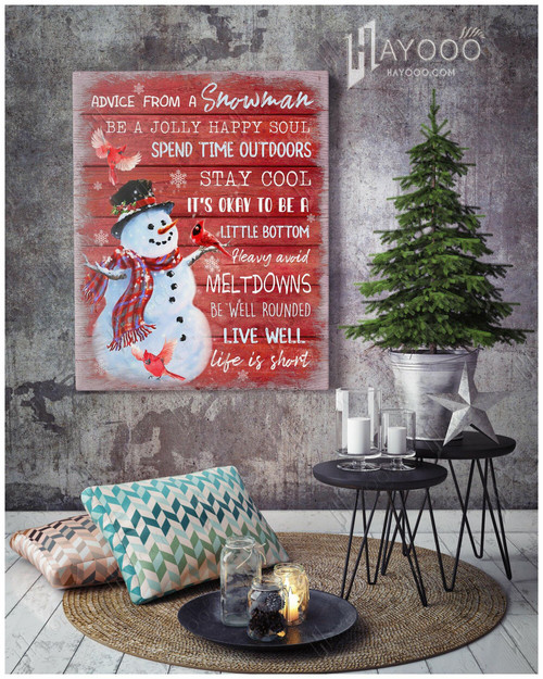 Advice from a snowman be a jolly happy soul spend time outdoors with red cardinal christmas poster canvas gift for merry chirstmas Poster