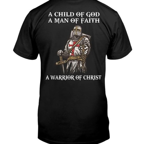 A child of god man of faith warrior of christ t shirt hoodie