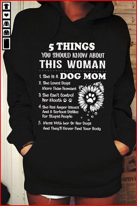 5 things should know about this woman she is dog mom loves dogs more than humans cant control her mouth sunflower