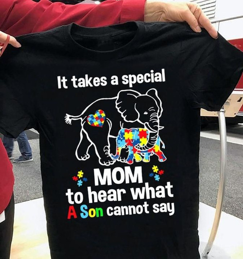 Autism it takes a special mom to hear what a son cannot say tshirt Tshirt Hoodie Sweater