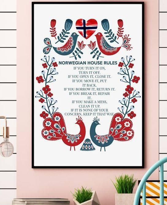 Norwegian House Rules If You Turn It On Turn It Off If You Open It Close It Poster Canvas Best Gift For Norwegian Lovers