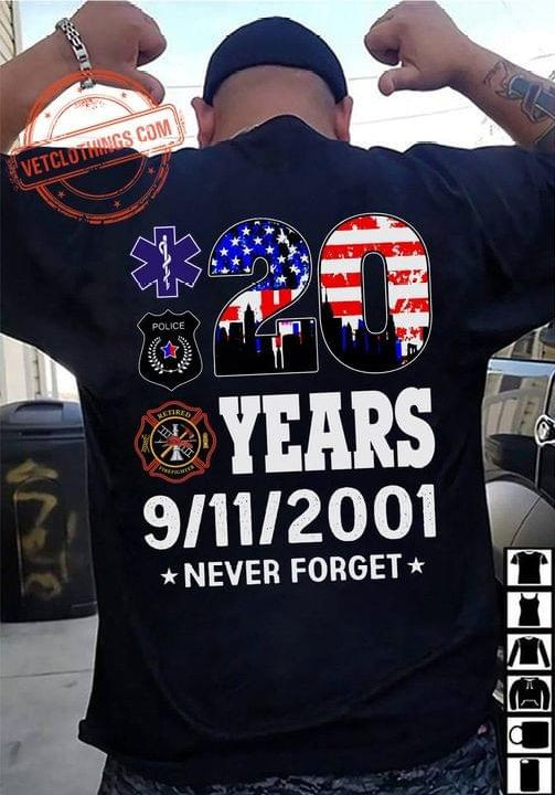 20 Years 9/11/2001 Never Forget American Country T-shirt Gift For Nine Eleven Memorials