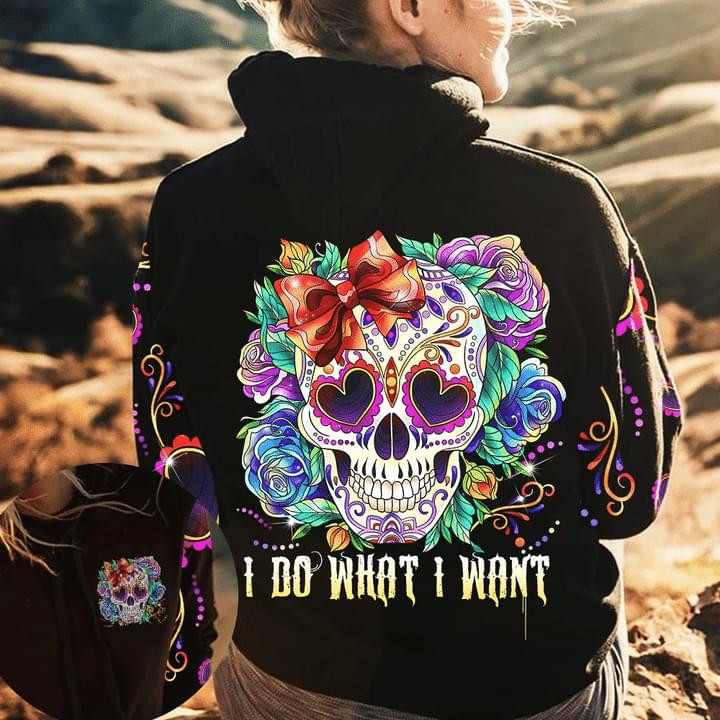 I Do What I Want Flower Hippie Corlorful Skull Hoodie Gift For Hiipie Girl Hippie Soul