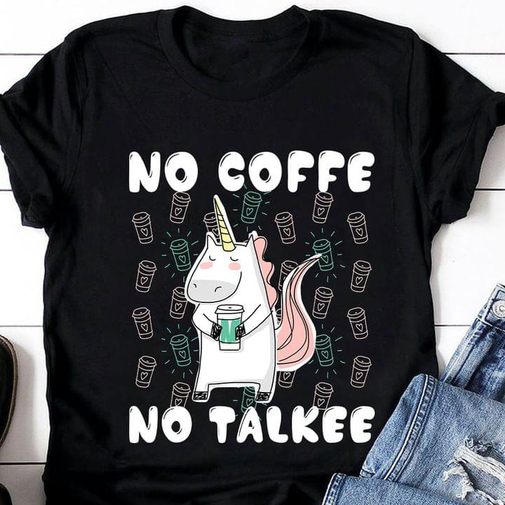 No Coffe No Talkee Unicorn Classic T-Shirt Gift For Unicorn Lovers Drinking Coffee Lovers