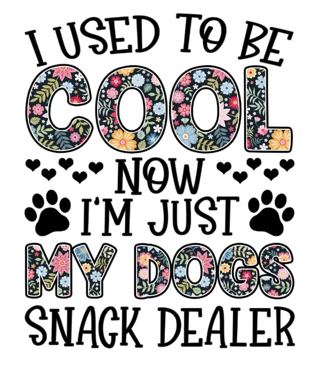 I Used To Be Cool Now I'm Just My Dogs Snack Dealer Funny T-shirtgift For Dog Lovers