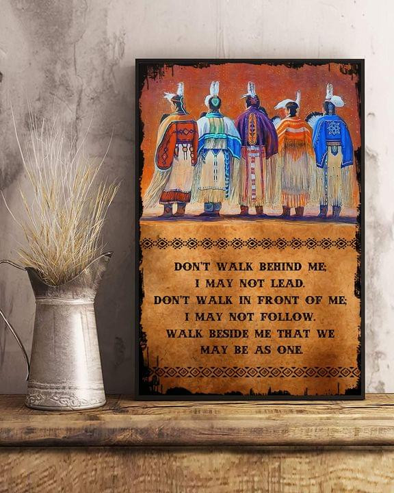 Do Not Walk Behind Me I May Not Lead Do Not Walk In Front Of Me Native Poster Canvas Best Gift For Native Lovers