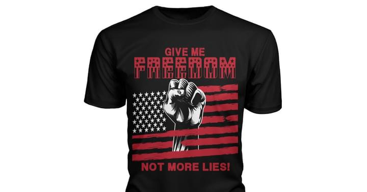 Give Me Freesom Not More Lies American Flag Tshirt Gift For Boyfriend Girlfriend Friends