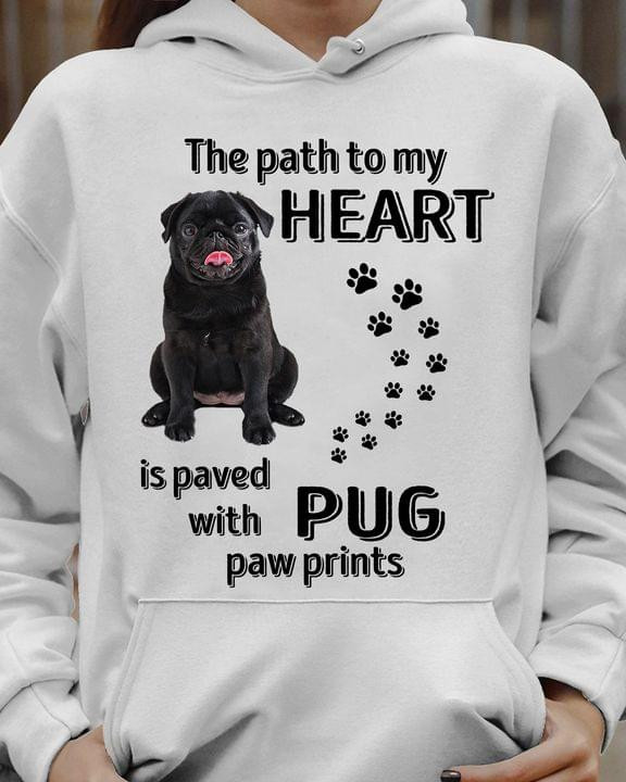 The Path To My Heart Is Paved With Pug Paw Prints Cute Black Pug Hoodie Gift For Pug Lovers Dog Lovers