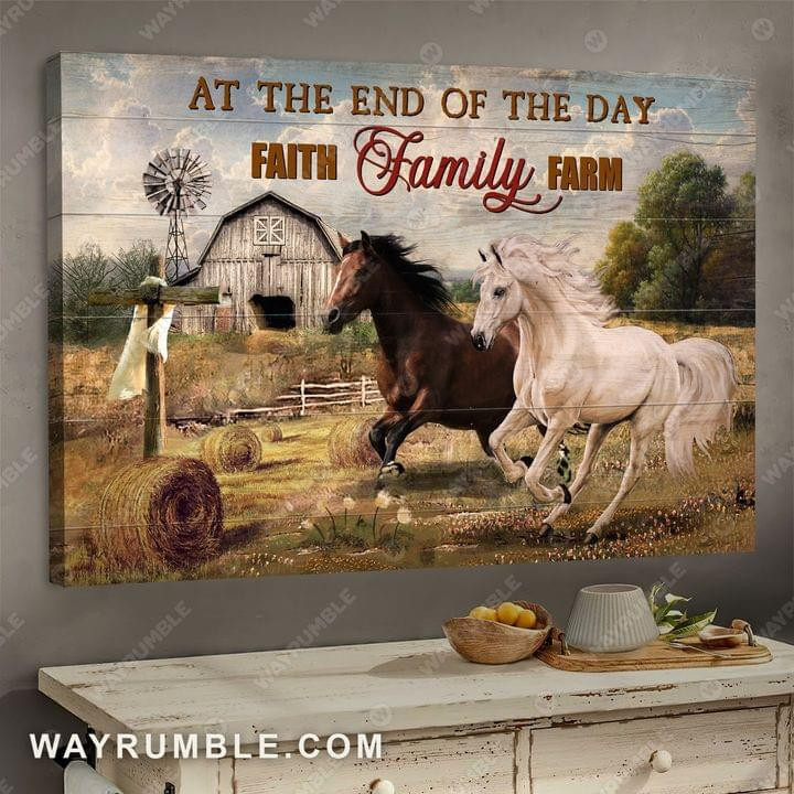 At The End Of The Day Faith Family Farm Couple Horses At Farmhouse Vintage Poster Canvas Gift For Farmers Horse Lovers