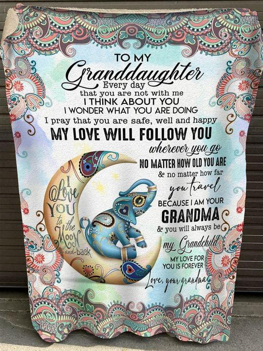 To My Granddaughter Every Day That You Are Not With Me My Love Will Follow You Love Your Grandma Gift For Granddaughter