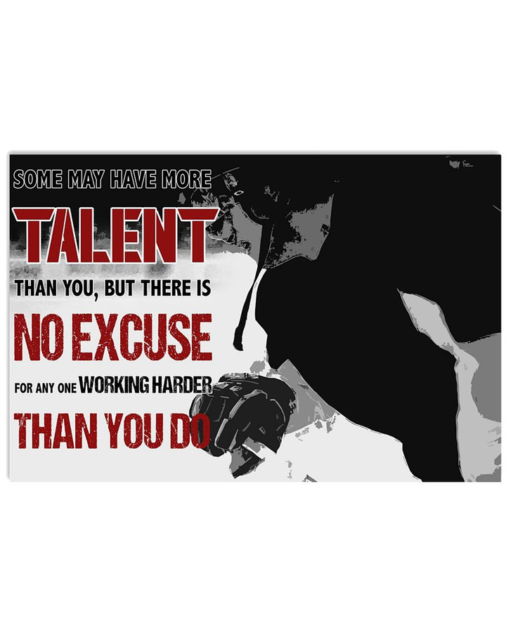 Some May Have More Talent No Excuse Working Harder Than You Do Baseball Player poster canvas gift for Self Motivation