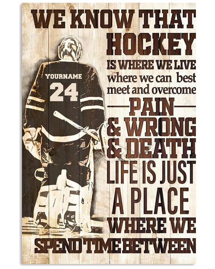 We Know Hockey Is Where We Live & Overcome Personalized Ice Hockey Player poster gift with custom name number for Motivation