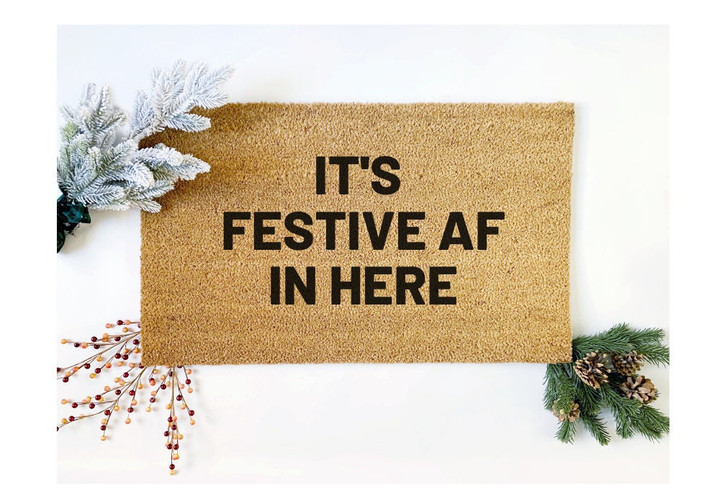 It's Festive Af In Here Christmas Welcome Doormat Gift For Christmas Holiday Lovers Winter Decor