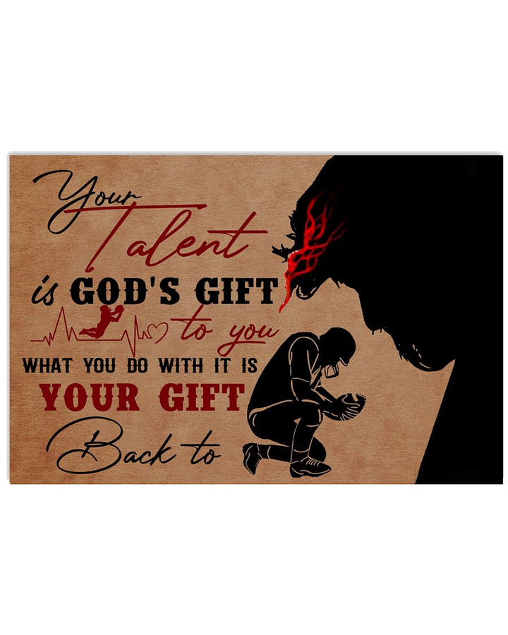 Your Talent Is God's Gift To You What You Do With It Is Your Gift Back To Baseball Player poster gift for Self Motivation