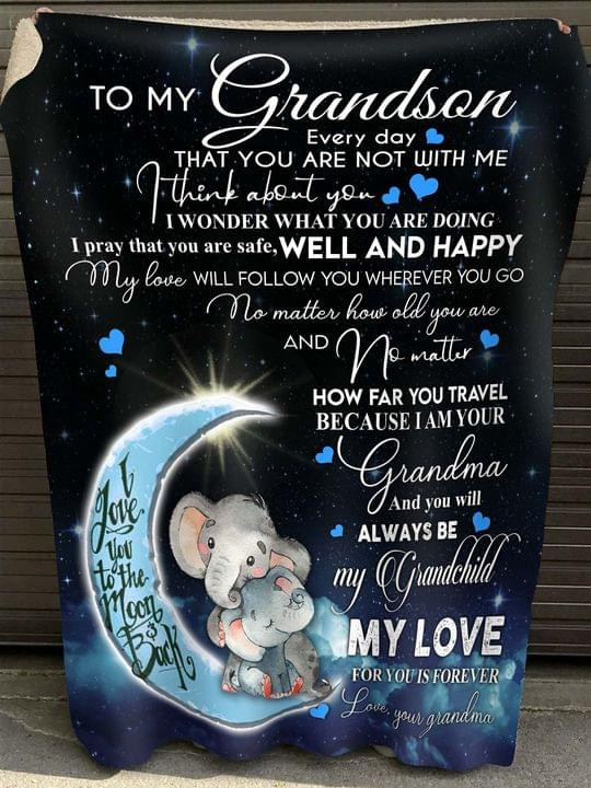 To My Grandson Everyday That You Are Not With Me Well And Happy Elephant Quilt Blanket Gift From Grandma To Grandson