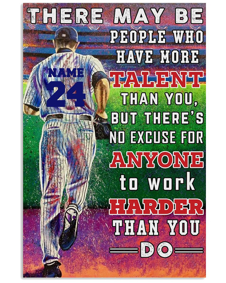 There May Be People Who Have More Talent Than You Personalized Baseball Player poster gift with custom name number for Motivation