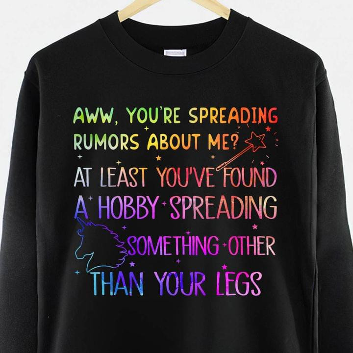 Aww You Are Spreading Rumors About Me At Leas You Have Found A Hobby Unicorn Classic T-Shirt Gift For Lgbt Communities