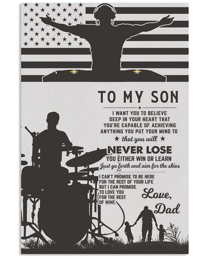 From Dad To My Son I Want You To Believe Deep In Your Heart Never Lose Palying Drums Drummer US Flag poster gift for Dads