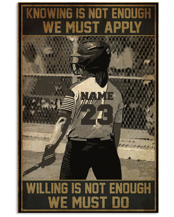 Knowing Is Not Enough We Must Apply Personalized Baseball Hitter poster gift with custom name number for Baseball Fans