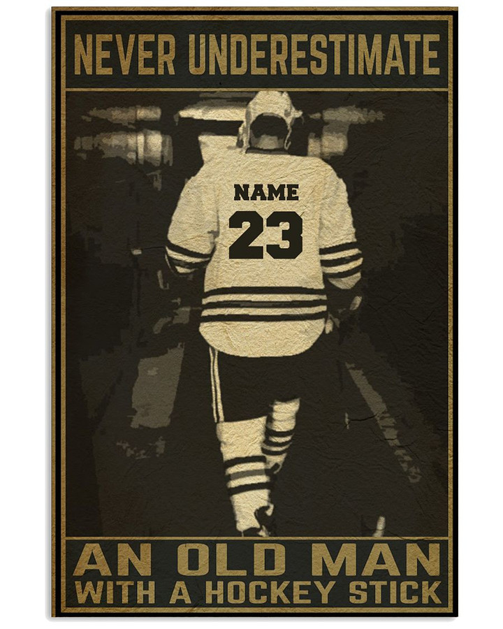 Never Underestimate An Old Man With A Hockey Stick Personalized Hockey Player poster gift with custom name number for Hcokey Fans