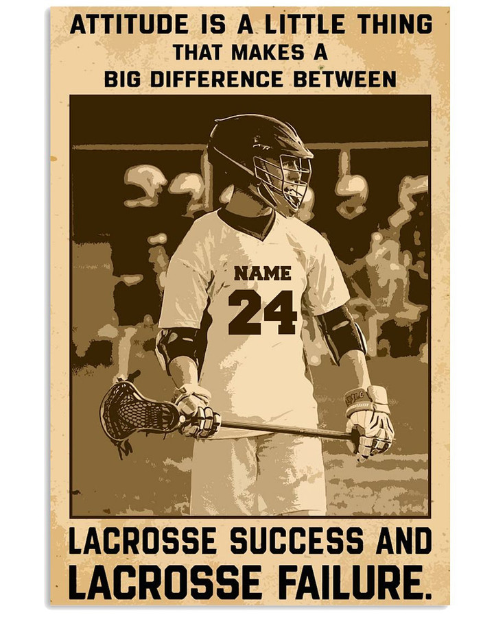 Attitude Is A Little Thing That Makes A Big Difference Personalized Lacrosse Player poster gift with custom name number for Lacrosse Fans
