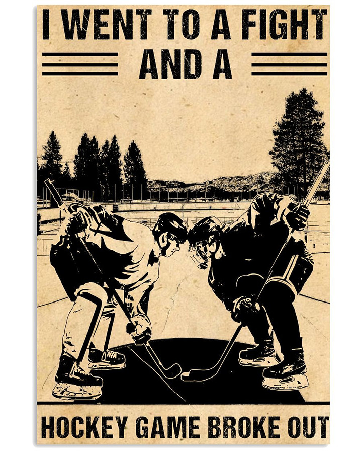 I Went To A Fight And A Hockey Game Broke Out vintage poster canvas gift for Hockey Players Hockey Fans Hockey Team