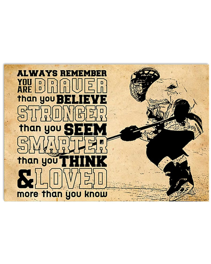 Always Remember You Are Braver Stronger Smarter Loved Ice Hockey Player vintage poster canvas gift for Self Motivation