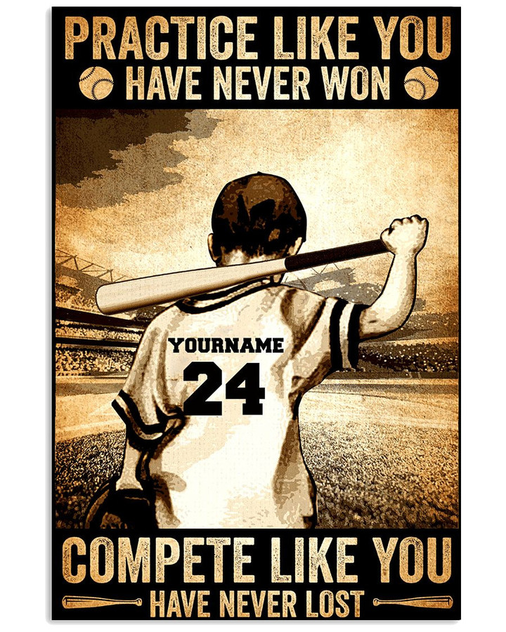 Practice Like you Have Never Won Personalized Baseball Hitter Son poster gift with custom name number for Dads and Moms