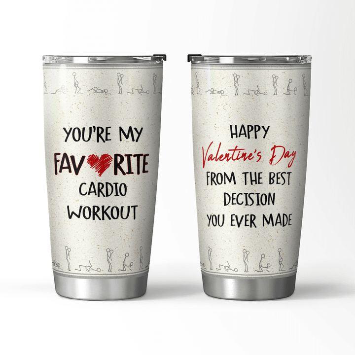 YOU'RE MY FAVORITE CARDIO WORKOUT - TUMBLER - 07T0122
